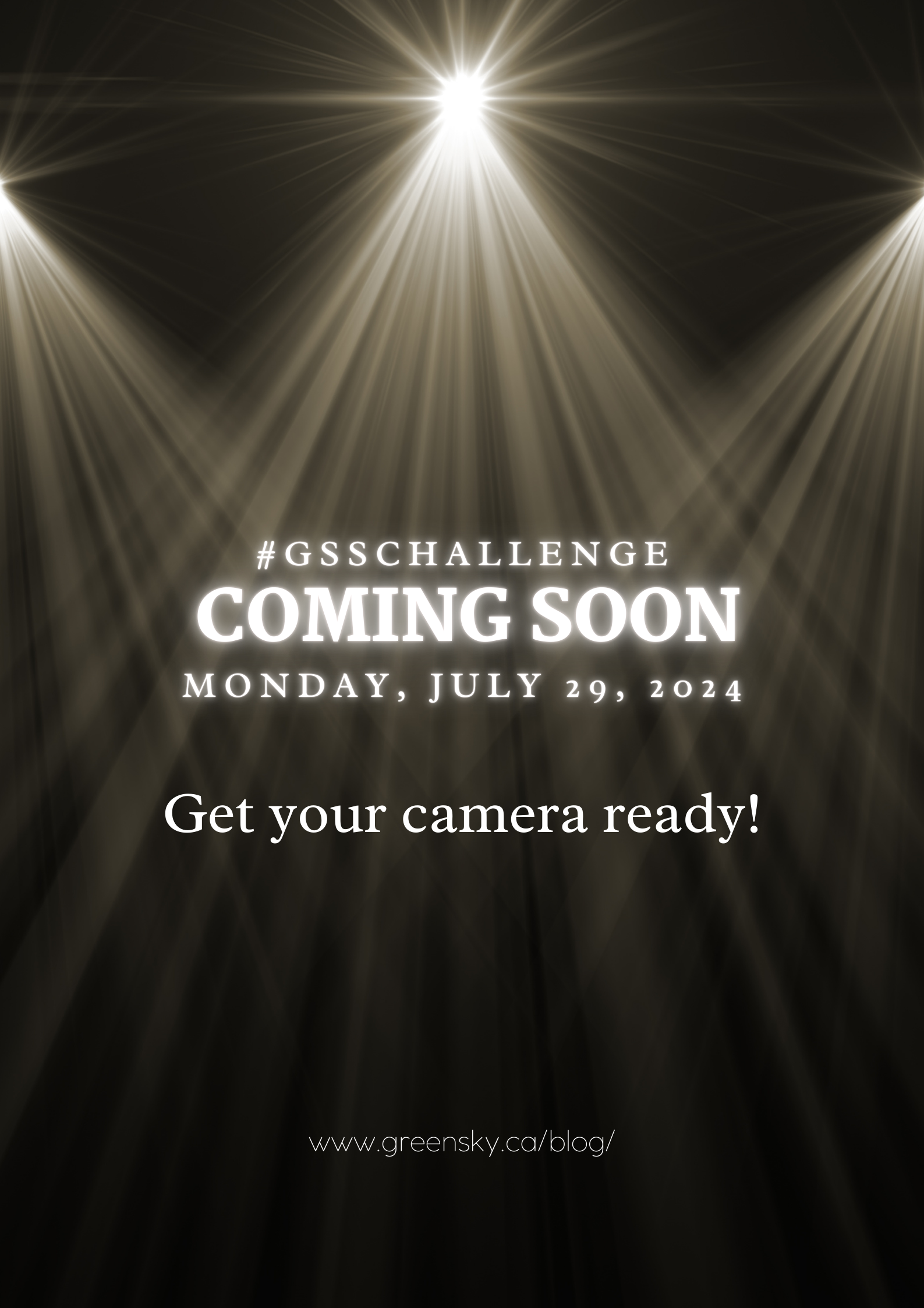 #GSSChallenge Coming Soon Monday, Jul 29, 2024 Get your camera ready!